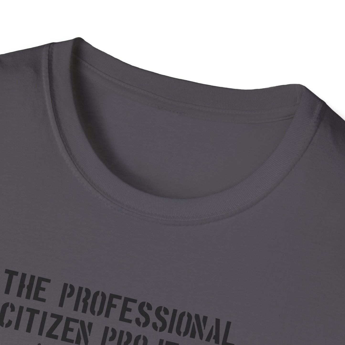 The Professional Citizen Unisex Softstyle T-Shirt