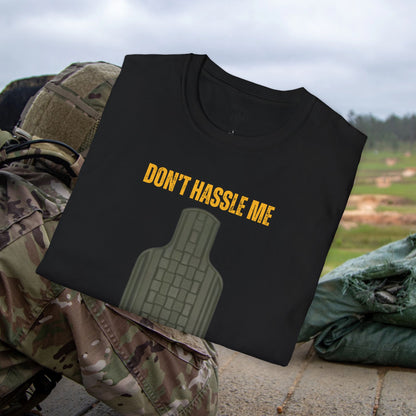 Don't Hassle Me Graphic T-Shirt