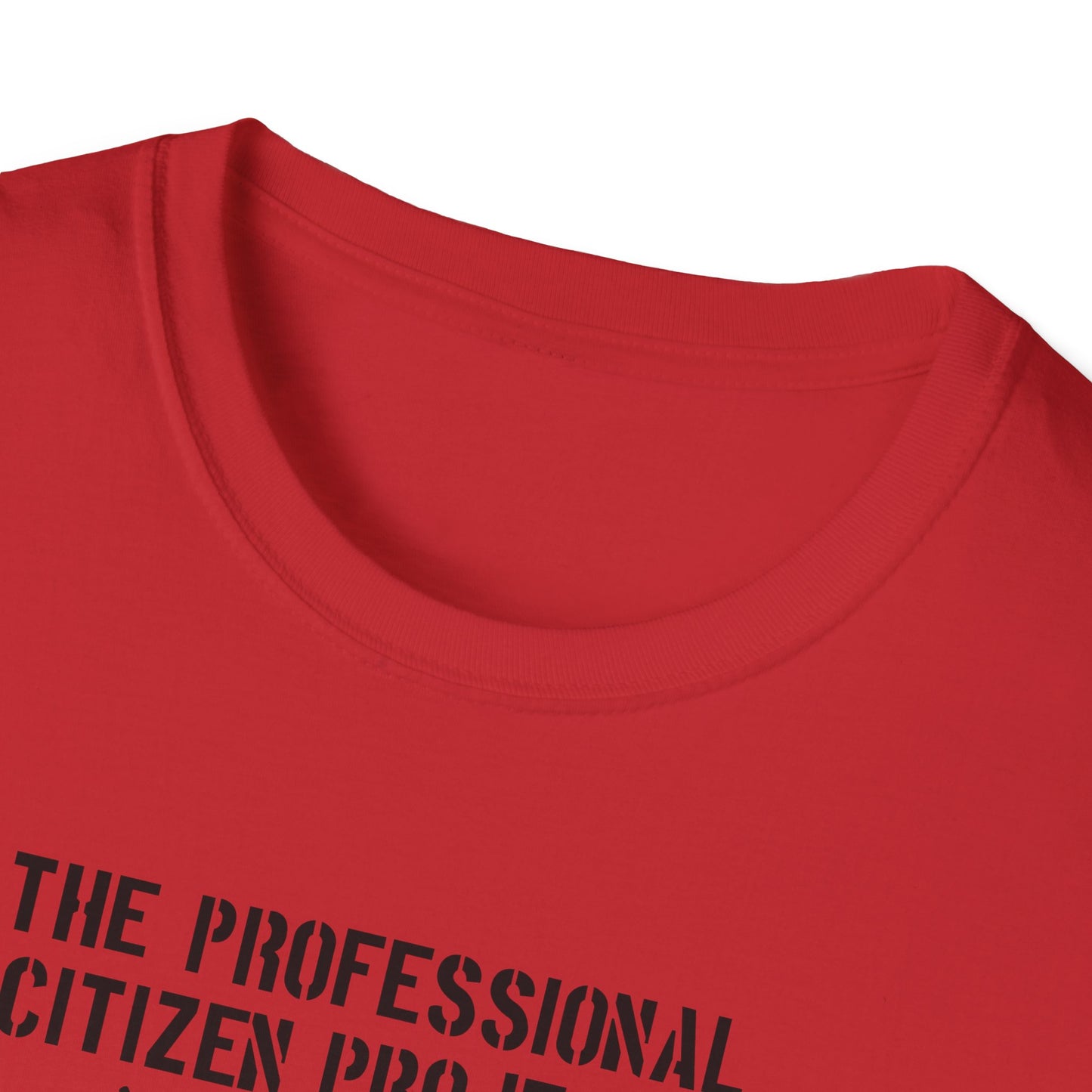 The Professional Citizen Unisex Softstyle T-Shirt