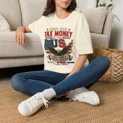 Keep Our Money at Home Graphic T-Shirt