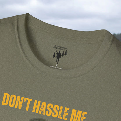 Don't Hassle Me Graphic T-Shirt