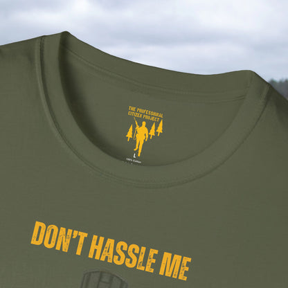 Don't Hassle Me Graphic T-Shirt